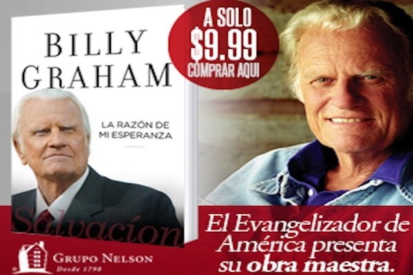 El Ultimo Libro de Billy Graham - La Razon de Mi Esperanza: Salvacion - 2013